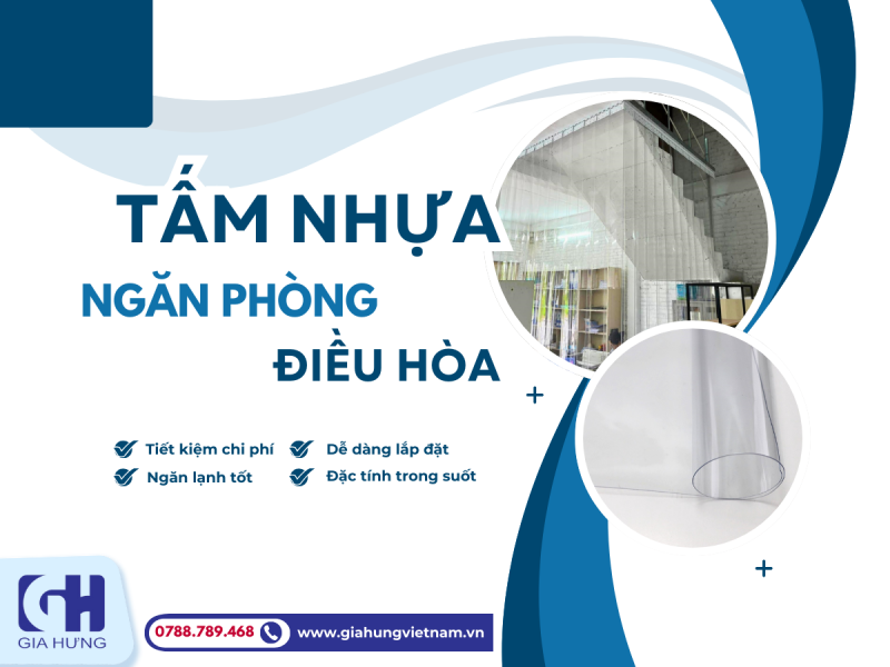 Tấm Nhựa Ngăn Phòng Điều Hòa Giúp Tiết Kiệm Chi Phí Từ Gia Hưng