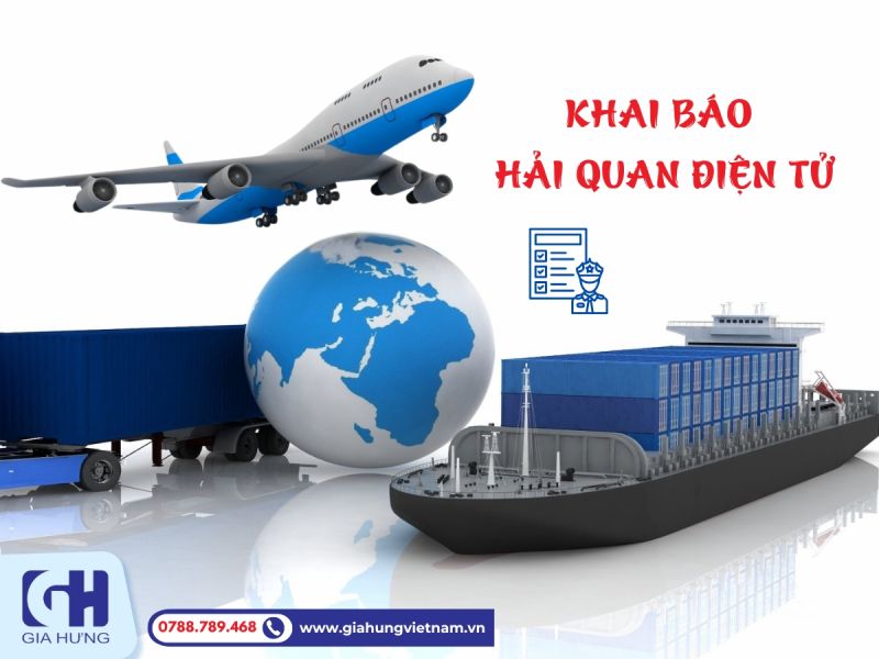 Khai Báo Hải Quan Điện Tử – Hướng Dẫn Chi Tiết Từ A-Z