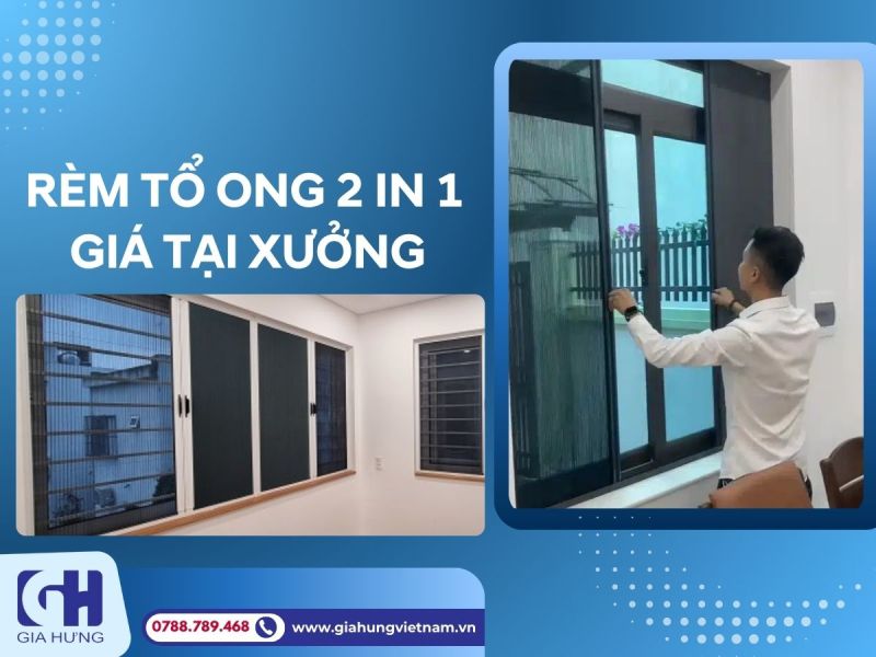 Lợi Ích Vượt Trội Của Rèm Tổ Ong 2 In 1 Trong Đời Sống