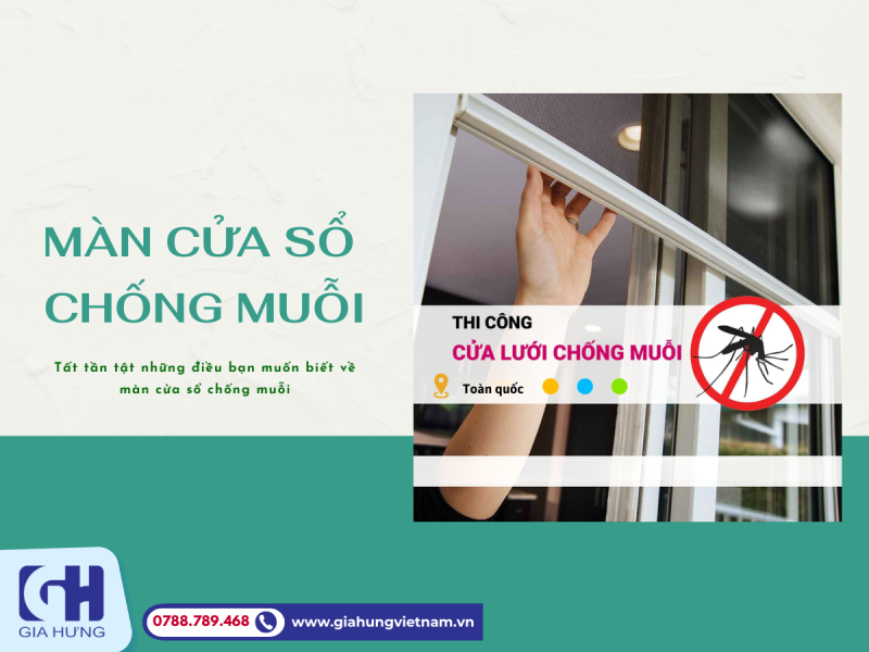 Bật Mí Lý Do Lựa Chọn Màn Cửa Sổ Chống Muỗi Gia Hưng