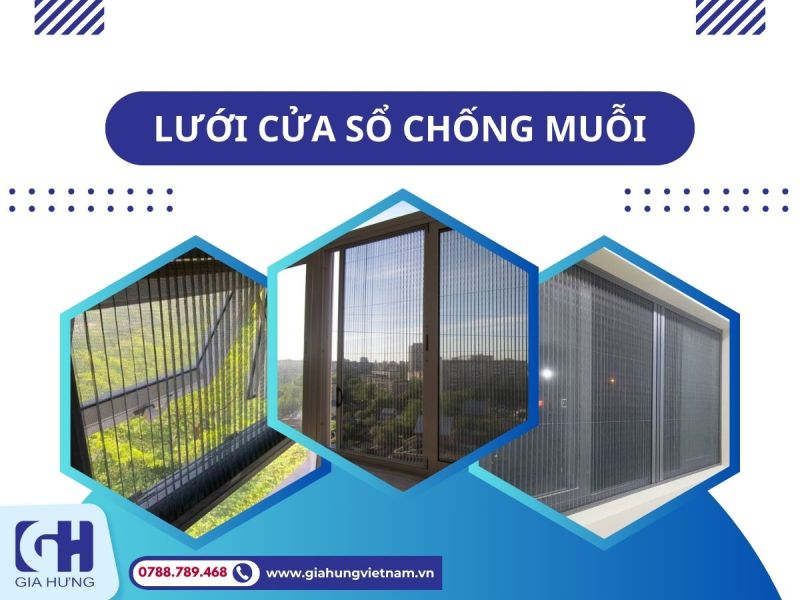 Lưới Cửa Sổ Chống Muỗi Gia Hưng, Sản Phẩm Chất Lượng, Giá Cả Cạnh Tranh