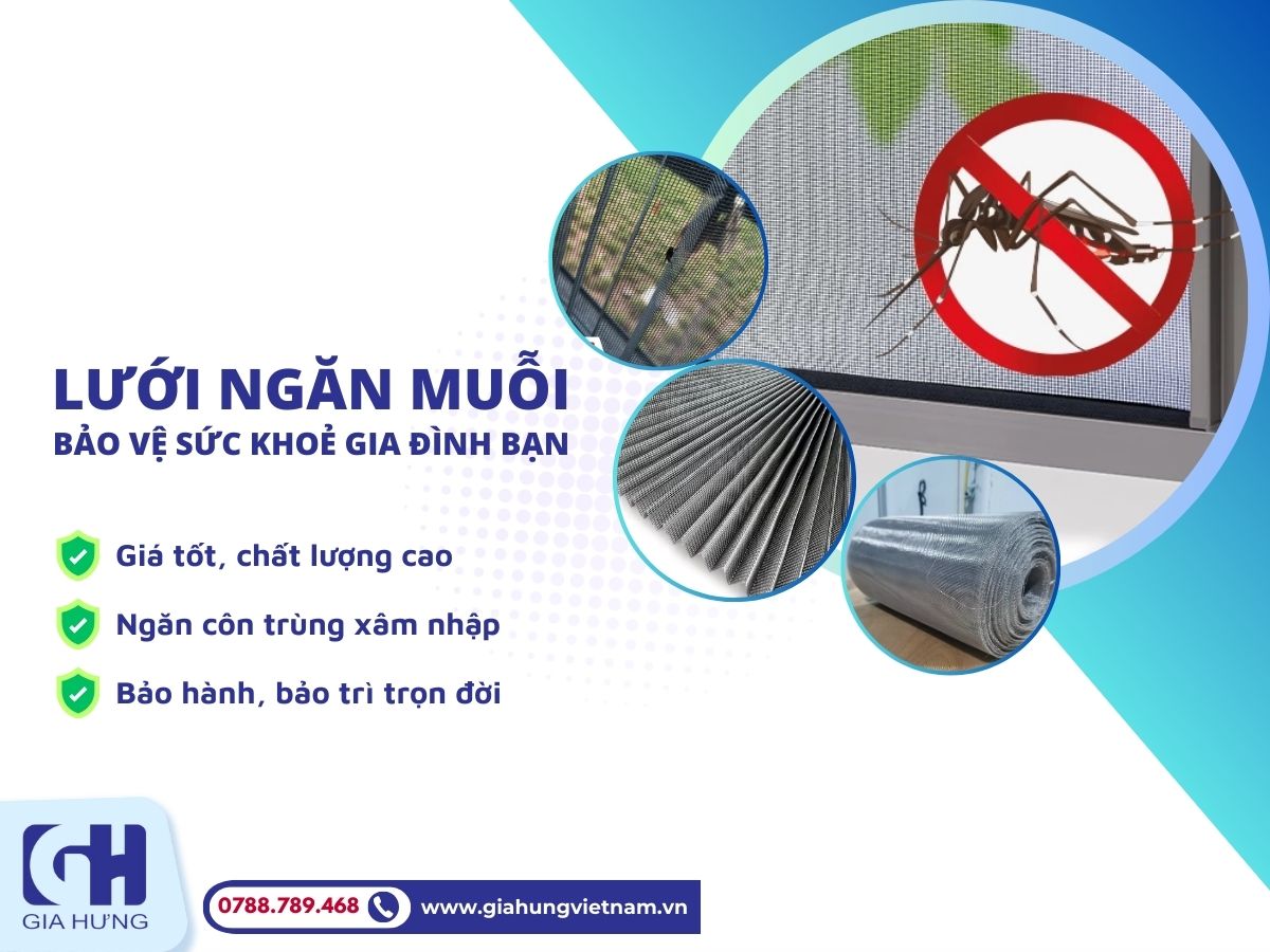 Lưới ngăn muỗi Gia Hưng - Giải pháp bảo vệ sức khỏe gia đình bạn