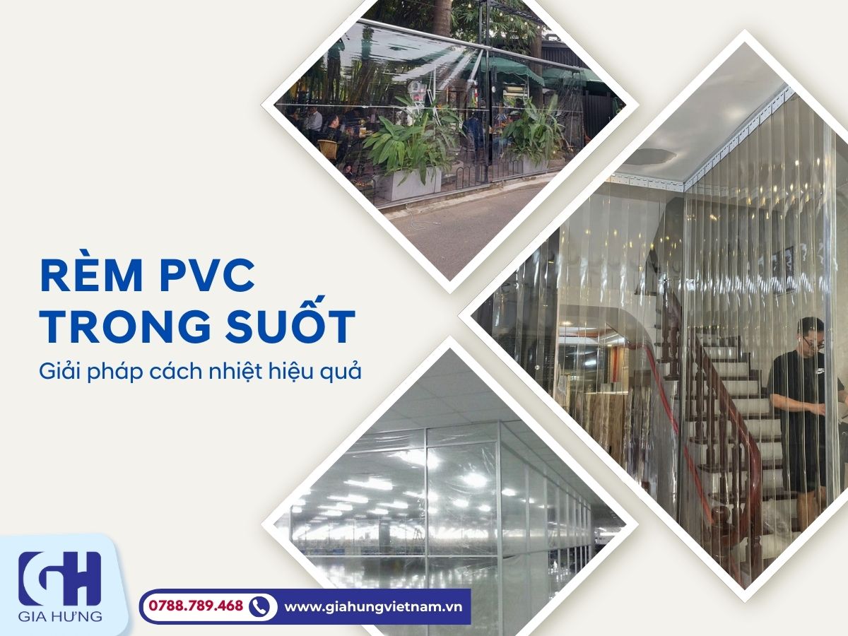 Khám Phá Những Ưu Điểm Vượt Trội Của Rèm PVC Trong Suốt Gia Hưng