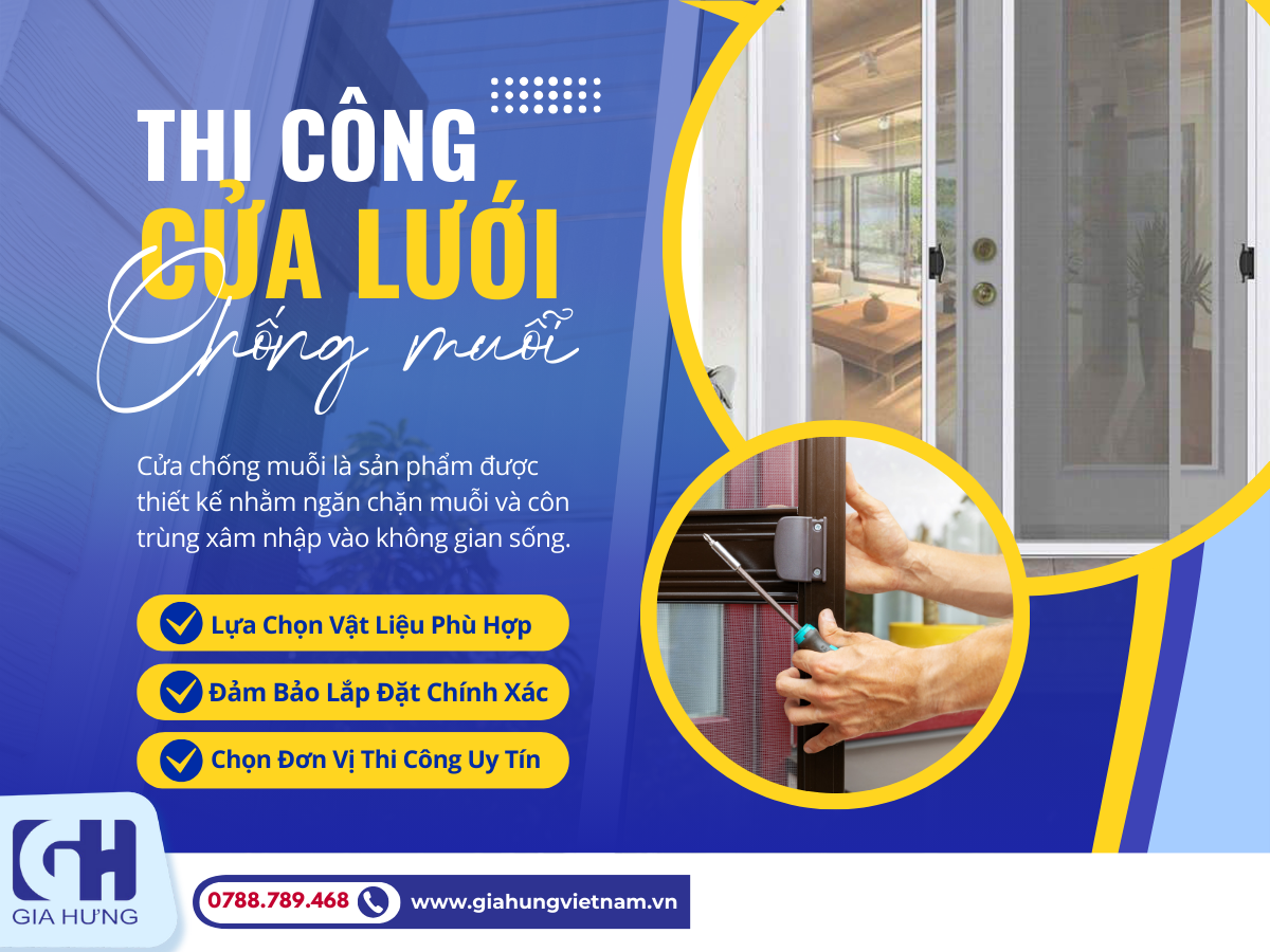 Thi Công Cửa Lưới Chống Muỗi Gia Hưng Nhanh Chóng, Tiết Kiệm Chi Phí