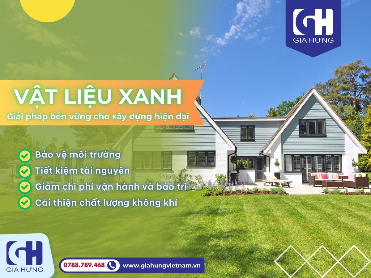 Vật Liệu Xanh, Giải Pháp Bền Vững Cho Xây Dựng Hiện Đại Năm 2024